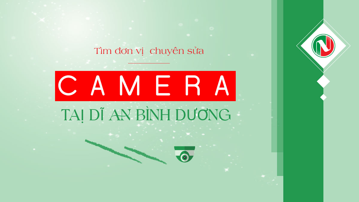 Sửa camera tại Dĩ An Bình Dương